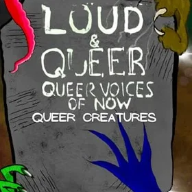 Loud & QUEER Zine 24 Queer Creatures