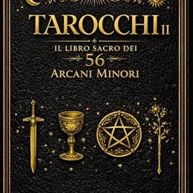 Tarocchi II: Il Libro Sacro dei 56 Arcani Minori
