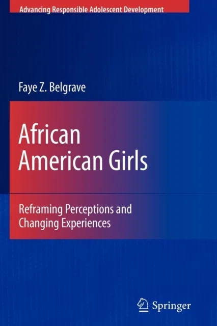 African American Girls Reframing Perceptions and Changing Experiences Paperback