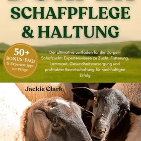 Dorper Schafpflege & Haltung Leitfaden