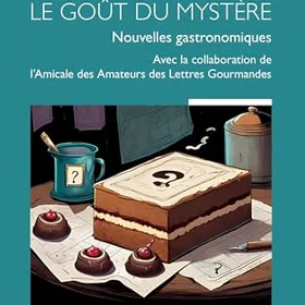 L'Harmattan Le Goût Du Mystère: Gastronomiska noveller