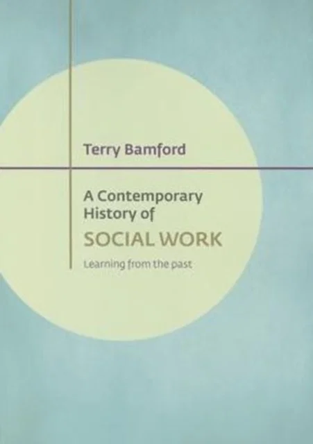 A Contemporary History of Social Work Paperback