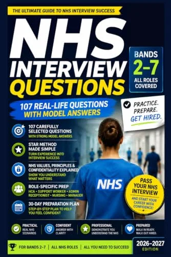 NHS Interview Success: The Complete Guide to NHS Job Interviews Values STAR Method Safeguarding and Interview Questions with Model Answers