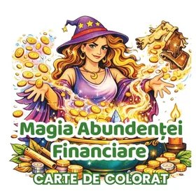 Magia Abundentei Financiare Färgläggningsbok