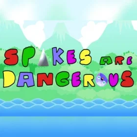 Spikes Are Dangerous (PC)