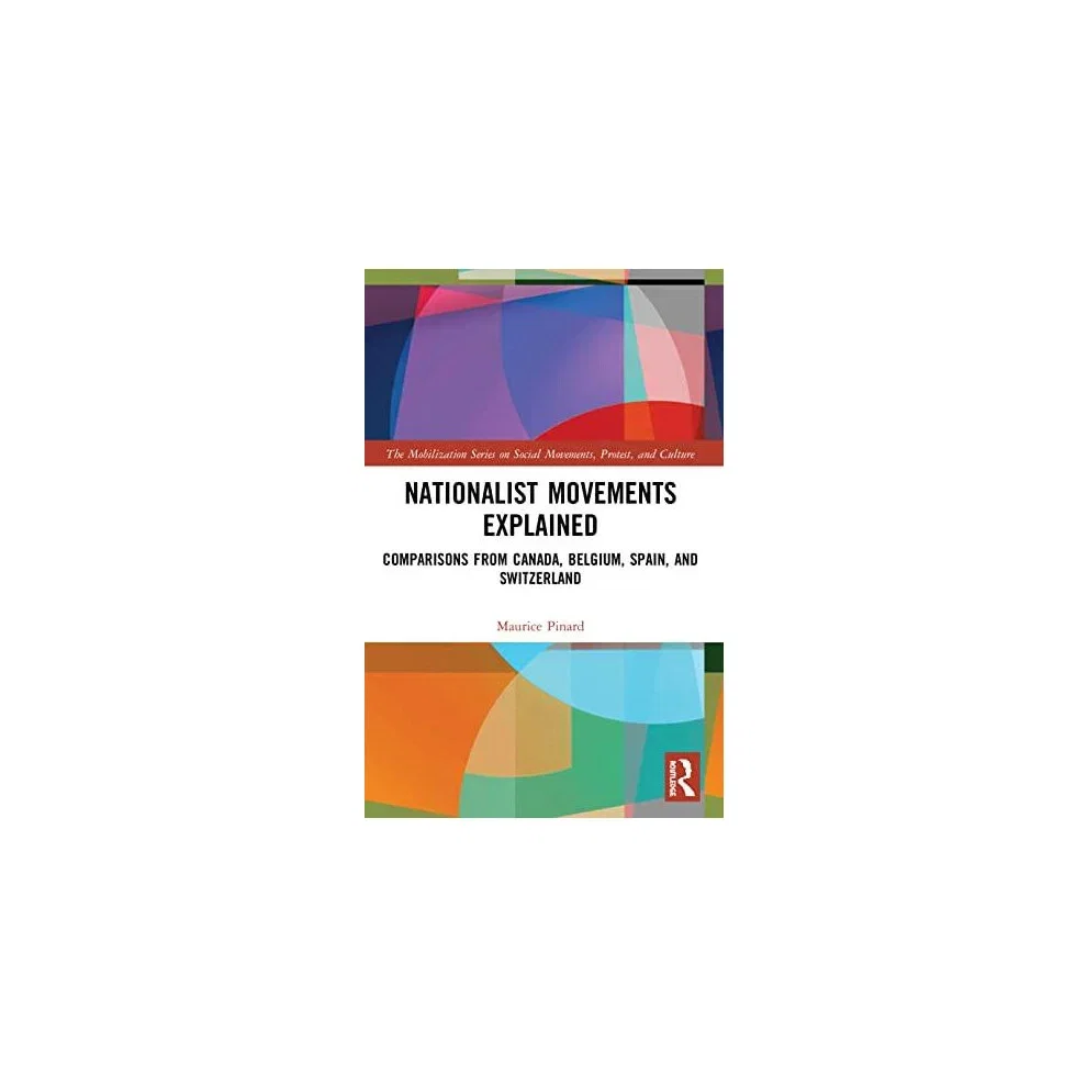 Nationalist Movements Explained Comparisons from Canada Belgium Spain Paperback